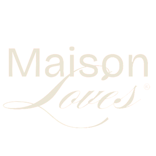 Maison Loves
